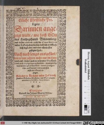 Etliche Christliche Predigen : Darinnen angezeigt wirdt/ wie hoch Gott das Hertzogthumb Würtemberg/ und under anderm auch die Statt Kircheim under Teck erhaben ... und uber alle massen gesegnet hab ...