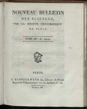 Nouveau Bulletin des Sciences, par la Société Philomatique de Paris. Tome IIIe. 6e. Année. [1813]