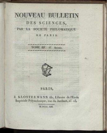 Nouveau Bulletin des Sciences, par la Société Philomatique de Paris. Tome IIIe. 6e. Année. [1813]