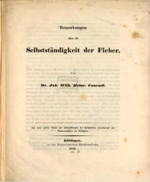 Bemerkungen über die Selbstständigkeit der Fieber : /Aus dem 4te Bd. der Abh. der K. Gesellsch. der Wissensch. zu Göttingen/