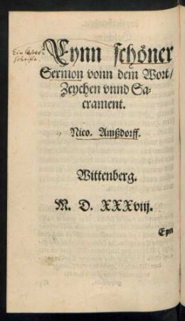 Eynn schöner Sermon vonn dem Wort/ Zeychen unnd Sacrament.