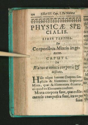 Physicae Specialis. Liber Tertius. De Corporibus Mixtis in genere.