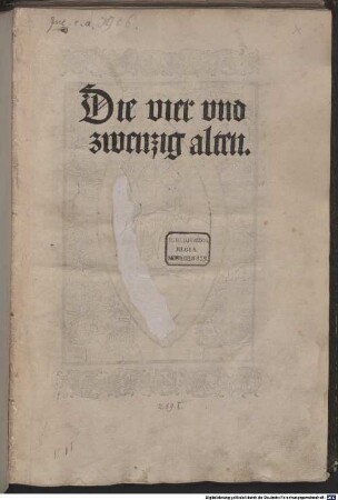 Diß buoch ist genant die vier vnnd zwentzig alten, oder der guldin thron