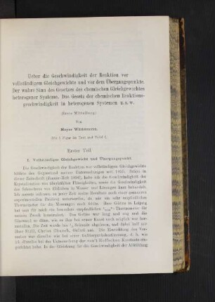 Ueber die Geschwindigkeit der Reaktion vor vollständigem Gleichgewichte und vor dem Übergangspunkte. Der wahre Sinn des Gesetzes des chemischen Gleichgewichtes heterogener Systeme. Das Gesetz der chemischen Reaktionsgeschwindigkeit in heterogenen Systemen u.s.w.