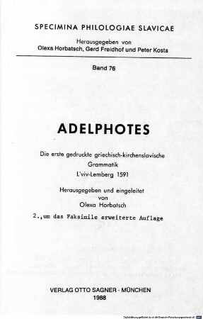Adelphotes : die erste gedruckte griechisch-kirchenslavische Grammatik, L'viv-Lemberg 1591