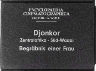 Djonkor (Zentralafrika, Süd-Wadai) - Begräbnis einer Frau