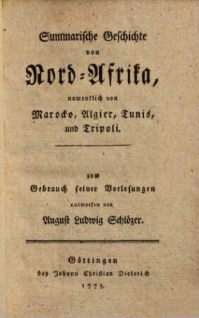 Summarische Geschichte von Nord-Afrika : namentlich von Marocko, Algier, Tunis und Tripoli