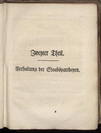 Zweyter Theil. Verhaltung der Staabspartheyen