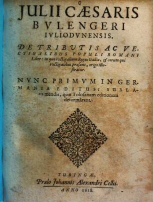 De tributis ac vectigalibus populi Romani : liber, in quo vectigalium regni Galliae, et eorum qui vectigalibus praesunt, origo illustratur