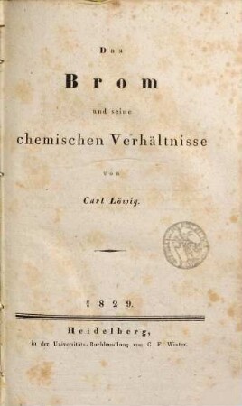 Das Brom und seine chemischen Verhältnisse