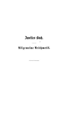 Zweites Buch. Allgemeine Arithmetik.