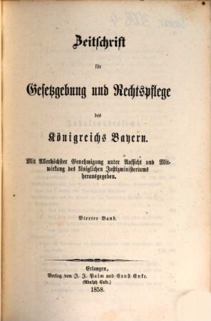Zeitschrift für Gesetzgebung und Rechtspflege des Königreichs Bayern. 4, 4. 1858