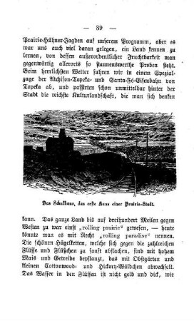Das Schulhaus, das erste Haus einer Prairie-Stadt
