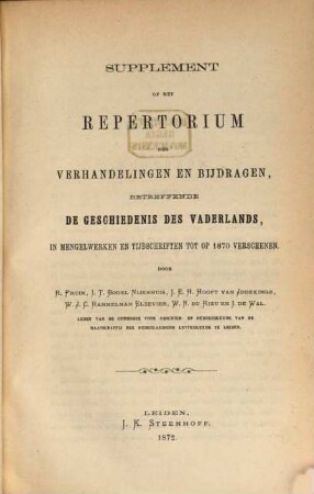 Repertorium der verhandelingen en bijdragen betreffende de geschiedenis des vaderlands, in mengelwerken en tijdschriften tot op 1860 verschenen, [3]. Supplement