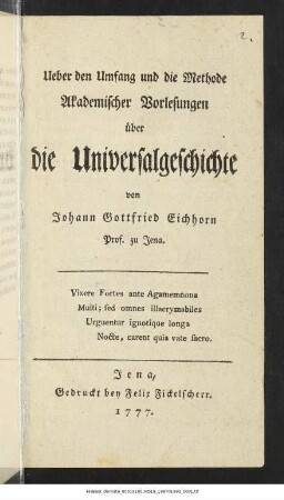 Ueber den Umfang und die Methode Akademischer Vorlesungen über die Universalgeschichte