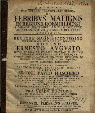 Dissertatio Inavgvralis Medica De Febribvs Malignis In Regione Roemhildensi A Mense Decembri Anni MDCCXXXX. Ad Avgvstvm Vsqve Anni MDCCCXXXXI. Grassatis