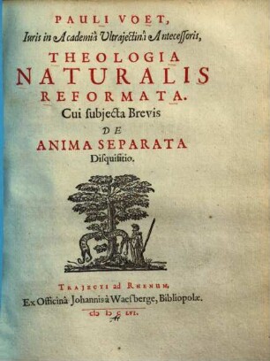 Pauli Voet, Gisb. F. Iuris in Academia Ultrajectina Antecessoris, Theologia Naturalis Reformata