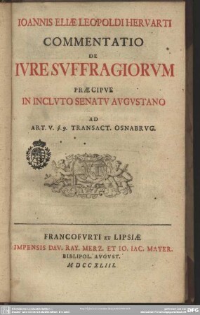 Ioannis Eliae Leopoldi Hervarti Commentatio De Iure Suffragiorum Praecipue In Incluto Senatu Augustano : Ad Art. V. §. 9. Transact. Osnabrug.
