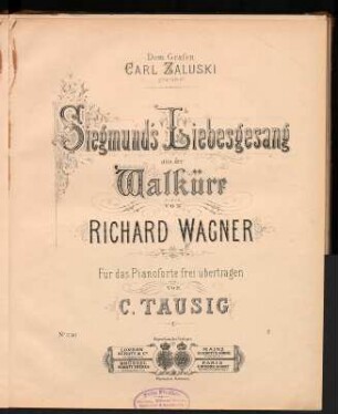 Sigmund's Liebesgesang aus der Walküre von Richard Wagner. Titelblatt der Ausgabe für Klavier. Erstdruck. Stich und Druck [Nr. 17507] B. Schotts Söhne, Mainz ca. 1863; 33 x 26,5 cm. Enthalten in Sammelband mit Klavierstücken. Dresden: SLUB 2.Mus.4.6482