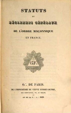 Statuts et réglemens généraux de lÓrdre Maçonnique en France