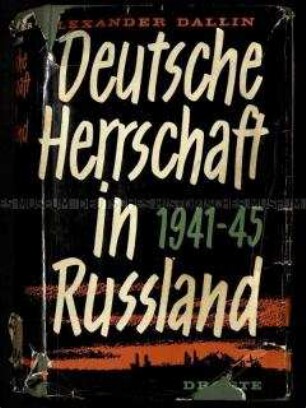 Amerikanische Veröffentlichung über die deutsche Besatzungspolitik in der Sowjetunion von 1941-1945 in deutscher Übersetzung
