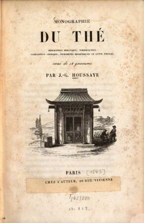 Monographie du thé : description botanique, torréfaction ; composition chimique, propriétés hygiéniques de cette feuille