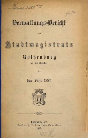 Verwaltungsbericht der Stadt Rothenburg o.d. Tauber : für die Jahre ... 1887 (1889)