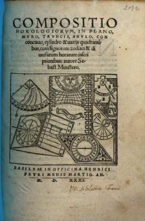 Compositio Horologiorum, In Plano, Muro, Truncis, Anulo, Concavo, cylindro & uarijs quadrantibus : cum signorum zodiaci & diuersarum horarum inscriptionibus