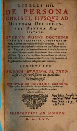 Libelli IIII. De Persona Christi, Eivsqve Ad Dextram Dei Sedentis Divina Maiestate