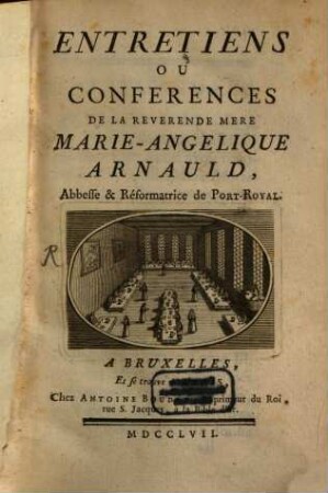 Entretiens ou conferences de la Rev. Mère Marie Angelique Arnauld