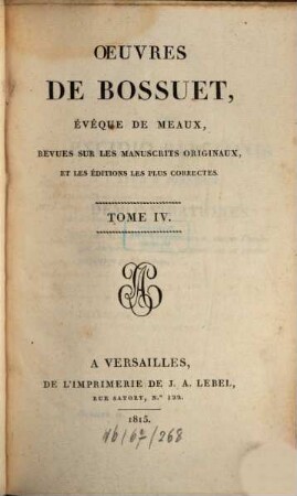 Oeuvres de Bossuet : revues sur les manuscrits originaux et les éditions les plus correctes. 4