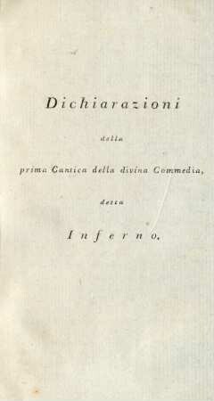 Dichiarazioni della prima Cantica della divina Commedia, detta Inferno
