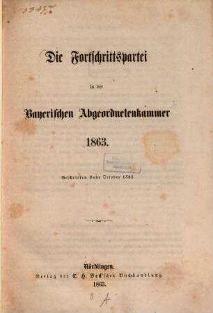 Die Fortschrittspartei in der Bayerischen Abgeordnetenkammer 1863 : Oct. 1863