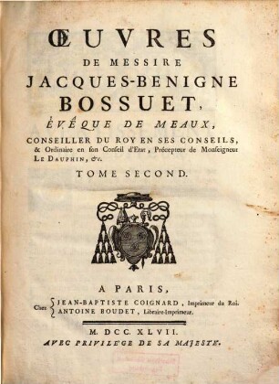 Oeuvres De Messire Jacques-Benigne Bossuet, Évêque De Meaux ..., 2