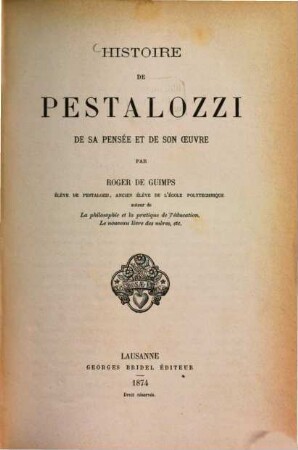 Histoire de Pestalozzi, de sa pensée et de son oeuvre par de Roger Guimps