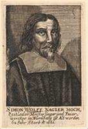 Simon Wolff, Nagler, Hochzeitlader, Meistersinger und Feuerwerker in Nürnberg; gest. 1661