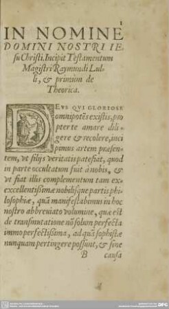 IN NOMINE DOMINI NOSTRI IEsu Christi. Incipit Testamentum Magistri Raymundi Lulli, et primum de Theorica.