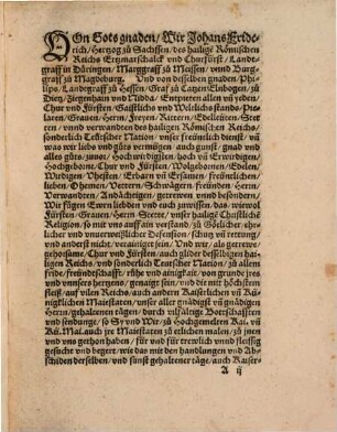 Unnser von Gotts Genaden Johanns Fridrichen Hertzogen zu Sachssen vnd Churfürsten etc. Burggrauen zu Magdeburg. Vnd Philipsen Landgrauen zu Hessen Grauen zu CatzenElnbogen etc. Warhafftiger vnd bestendiger vnterricht der sachen darumb wir baide vns in Kriegsrüstung zu schutz vnd beschirmung vnnser Einungs vnd schutzverwandten Stette nämlich Gosslar vnnd Braunschweigk wider Hertzog Hainrichs der sich den Jüngern von Braunschweigk nennen thut thätliche vnnd Landfridbrüchige auch Römischer Kaiserlicher vnnd Künigklicher Maiestaten vnser aller vnd gnädigsten Herrn gescheffte gebott vnd beühlich widerige handelungen vnuermeidelichen haben einlassen müssen ...