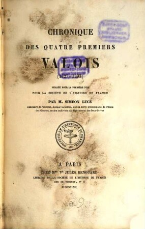 Chronique des quatre premiers Valois : 1327-1393