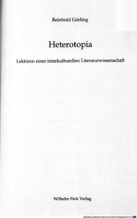 Heterotopia : Lektüren einer interkulturellen Literaturwissenschaft