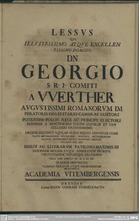 Lessus Quo Illustrissimo Atque Excellentissimo Domino Dn Georgio S. R. I. Comiti A Werther ... Pridie Non. Februar. An. MDCCXXI Placide Defuncto Ultiman Pietatem Atque Observantiam Praestit Academia Vitembergensis