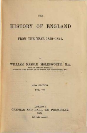 The History of England from the year 1830 - 1874. 3