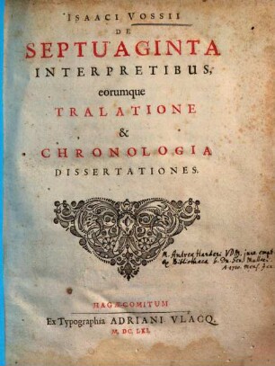 Isaaci Vossii De Septuaginta Interpretibus, eorumque Tralatione & Chronologia Dissertationes, [1]
