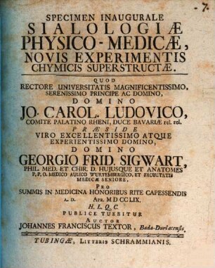 Specimen inaugurale sialologiae physico-medicae, novis quaest. experimentis chym. superstructae