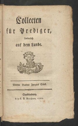 Vierten Bandes Zweyten Stücks: Collecten für Prediger