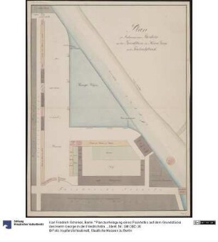 Berlin. "Plan zur Anlegung eines Packhofes auf dem Grundstücke des Herrn George in der Friedrichstraße" Ecke George-/Friedrichstraße