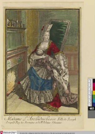 Madame L'Archiduchesse Fille de Iospeh Leopold Roy des Romains et de Wilhelmine d'Hanover