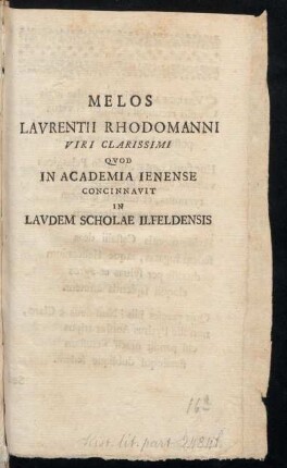 Melos Lavrentii Rhodomanni Viri Clarissimi Qvod In Academia Ienense Concinnavit In Lavdem Scholae Ilfeldensis