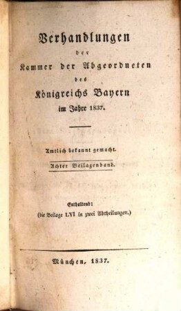 Verhandlungen der Kammer der Abgeordneten des Königreichs Bayern. Beilagenband. 1837,8