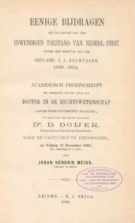 Eenige bijdragen tot de kennis van den inwendigen toestand van Nederl.-Indie onder het bestuur van den Gouv.-Gen. J. J. Rochussen, (1845 - 1851)